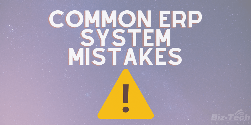 Common ERP System Implementation Mistakes